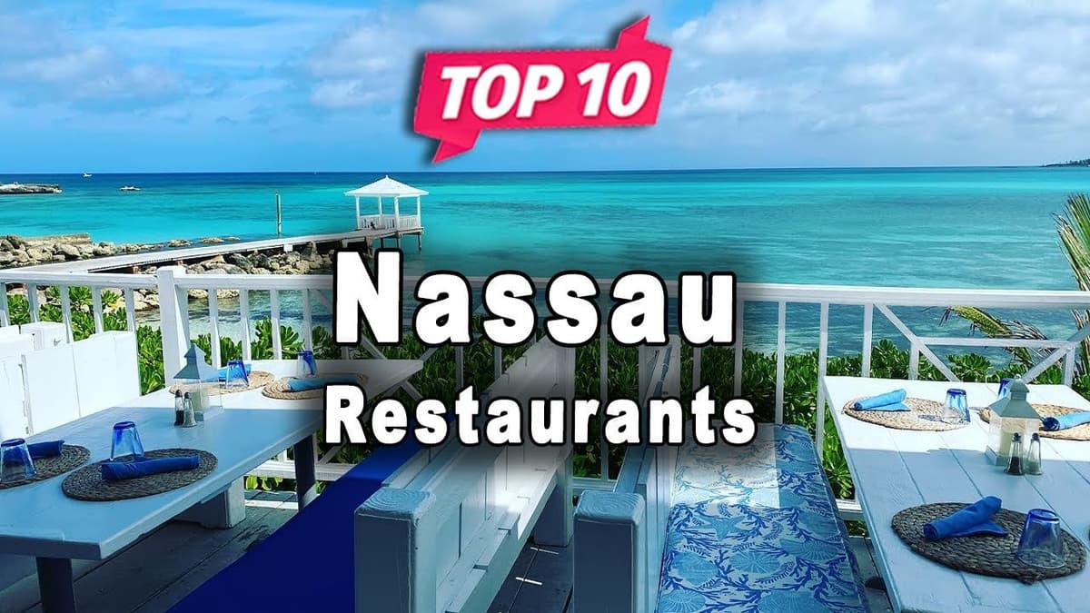 Los 10 Mejores Restaurantes en Nassau: Guía Local 2023