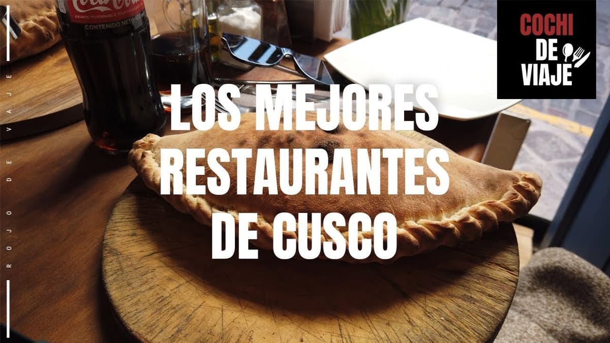 Top 10 Restaurantes de Lujo en Cusco que Realmente Valen la Pena Visitar