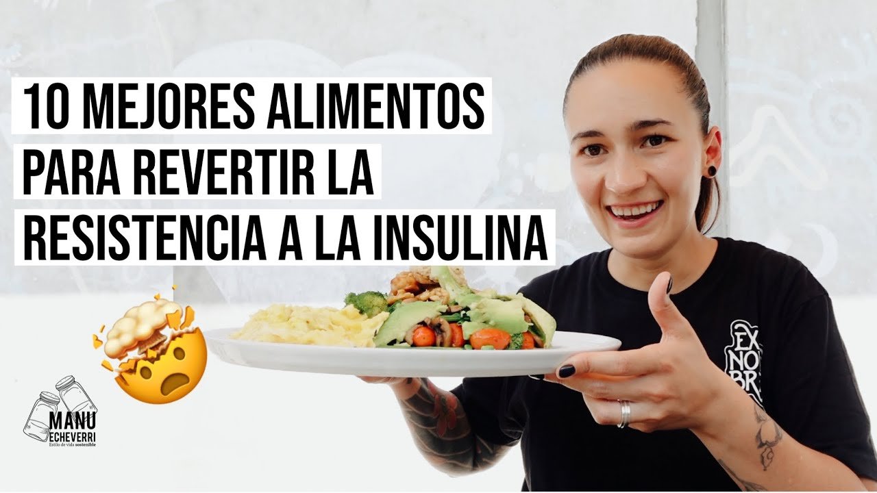 Dieta Saludable para la Resistencia a la Insulina: Plan Alimenticio Integral
