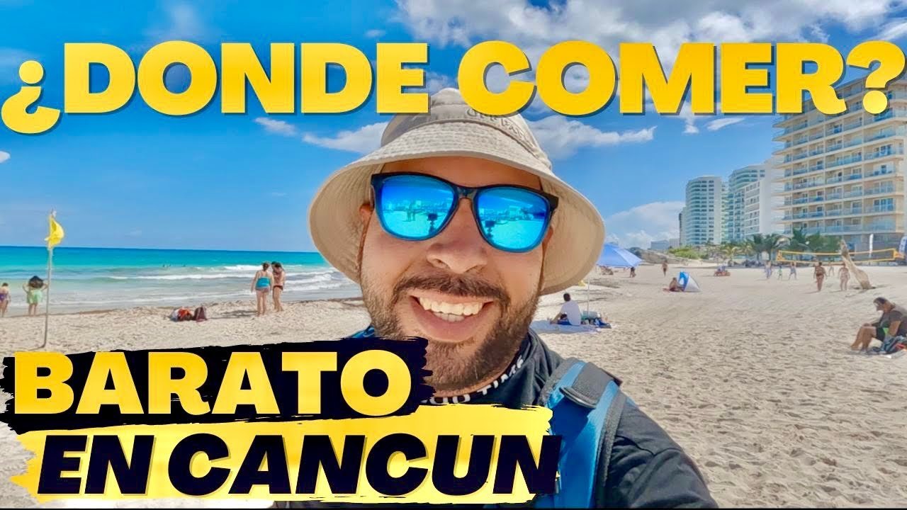 Top 10 Lugares Donde Comer Barato en Cancún | Guía 2023