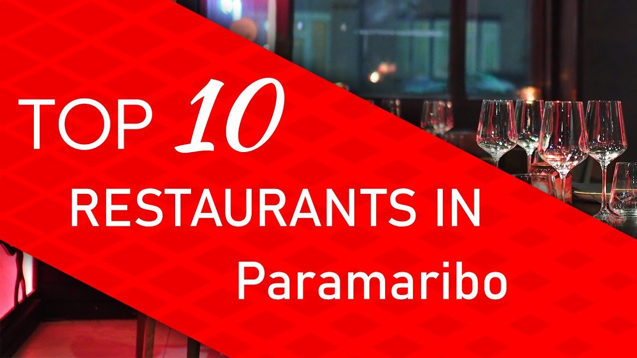 Top 10 Mejores Restaurantes en Paramaribo para Turistas | Guía 2023