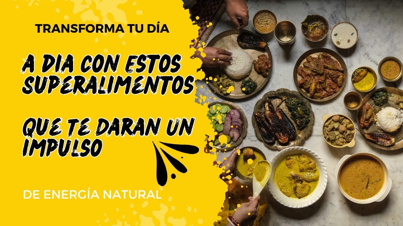 Los 10 Mejores Superalimentos para Aumentar tu Energía de Forma Natural