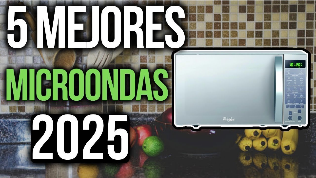Top 10 Mejores Microondas 2025: Guía de Compra y Comparativa