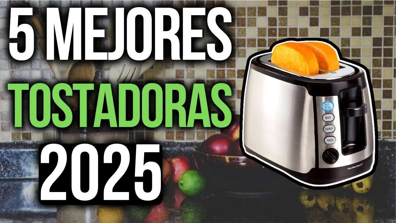 Descubre la Mejor Tostadora de 2025: Comparativa y Guía de Compra