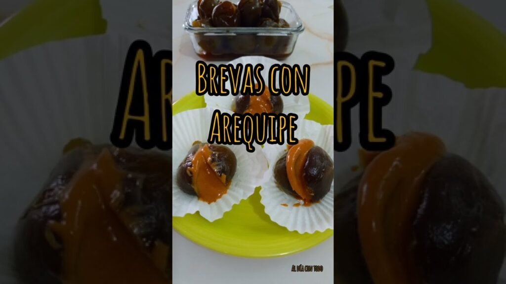 Receta de Brevas con Arequipe