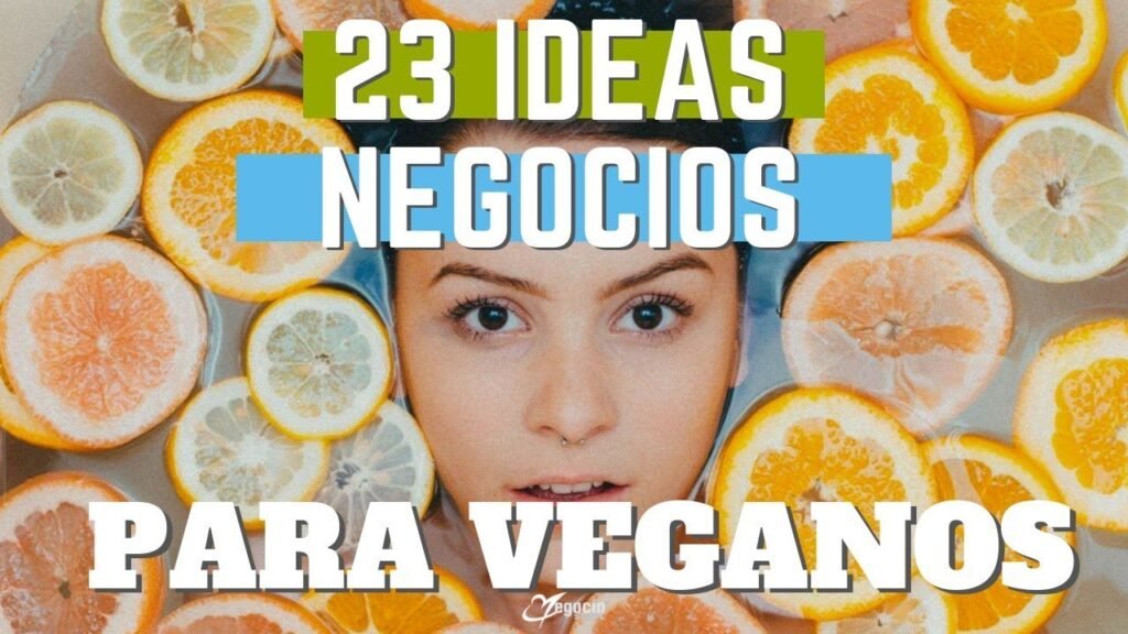 Ideas de negocio con comida vegana que puedes iniciar hoy mismo