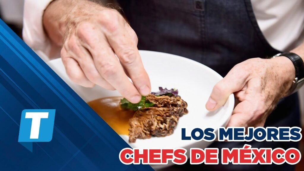 Chefs de México que popularizaron platos típicos