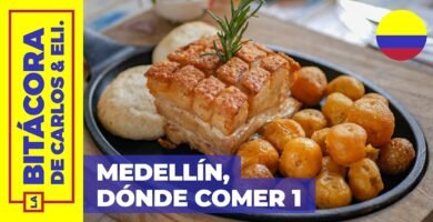 Qué pedir en los restaurantes de Medellín si es tu primera vez